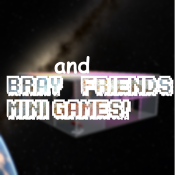 Bray & Friends Mini Games!