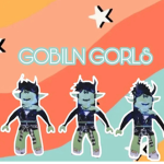 Goblin Gorls!
