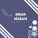 AMEN SISTERS