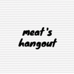 Meat’s Hangout