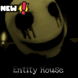 🏚️ Entity House 👁️ (NEW)