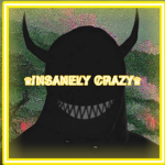 INSANELY CRAZY!!!