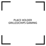 GrilledChips Gaming