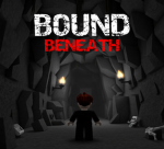 Bound Beneath