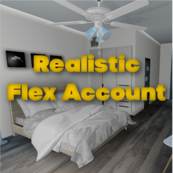 Realistic Flex Account