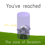 The Zone of Boredom