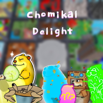 Chomikal Delight [27]