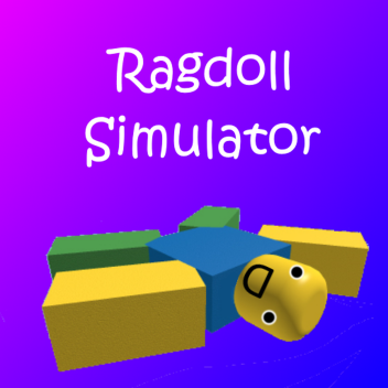 Ragdoll Simulator [NEW RAGDOLL AREA]