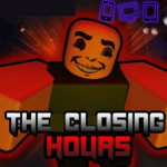 THE Closing Hours 👀