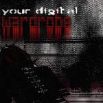 your digital wardrobe