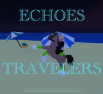 •~*+ Echoes Travelers +*~•