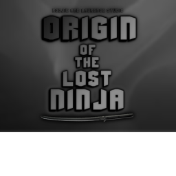 [DEVELOPING]Origin of the lost Ninja