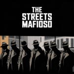 The Streets Mafioso
