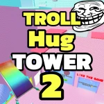 TROLL Hug Tower 2! 👐 Roblox game thumbnail