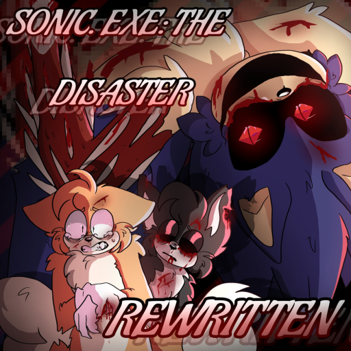 Sonic EXE The Disaster Rewritten