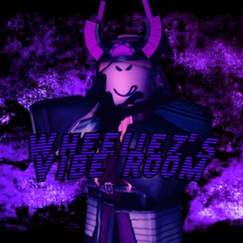 Wheeliez's Vibe Room.