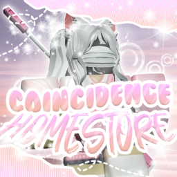 Coincidence homestore ~