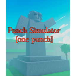 Punch Simulator [one punch]
