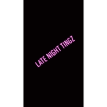 Late Night Tingz