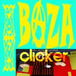 BAZA Clicker [PRE-ALPHA] V-0.0.0.2