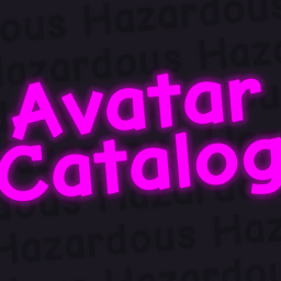 Hazardous Avatar Catalog