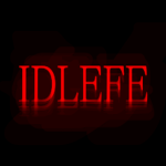 IDLEFE FOR THIS