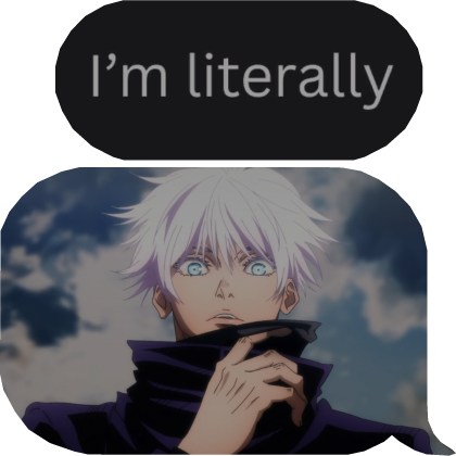 I'm literally Gojo Text Speech Bubble JJK Roblox item