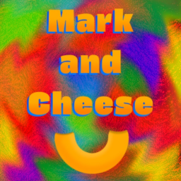 Mark and cheese