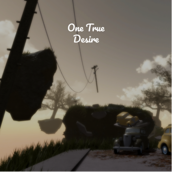 One True Desire.
