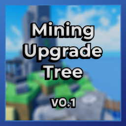 Mining Upgrade Tree