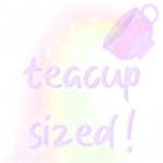 teacup sized