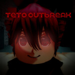Teto Outbreak