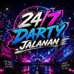 24/7 Party JALANAN