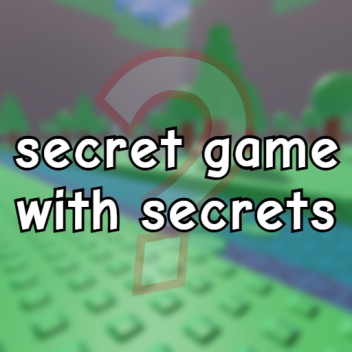 secret game with secrets