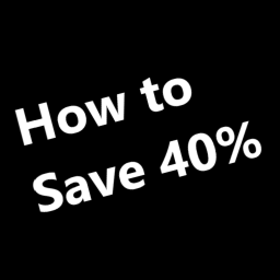 How to Save 40%