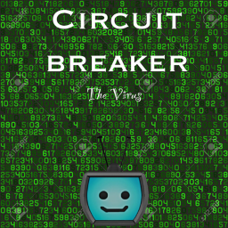 [Beta]Circuit Breaker: The Virus