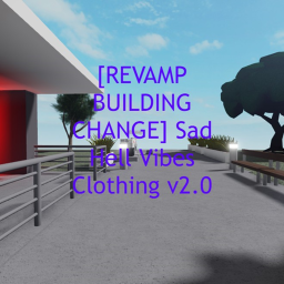 {REVAMP BUILDING & FIXES} Sad Hell Vibes Clothing