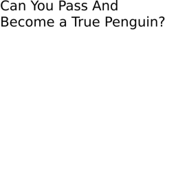 Penguin Test