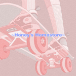 ~Honey’s Homestore~