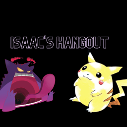 Isaac's Hangout