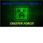Neon Productions:Creeper Force!