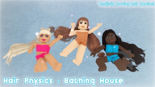 [☀️UPD] Hair Physics: Bathing House 🧼