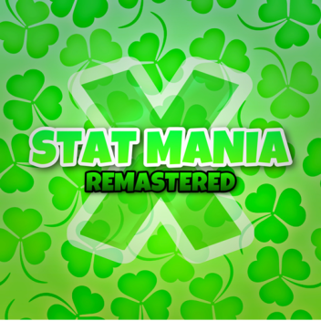[🍀 ST.PATRICKS] Stat Mania Remastered