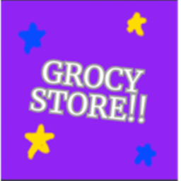 GROCY STORE!!