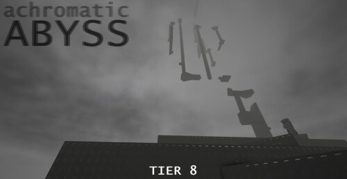 Achromatic Abyss [TIER 8]