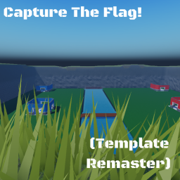 Capture The Flag! (Template Remaster)