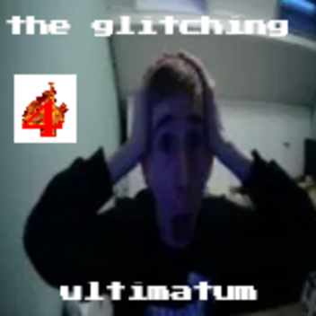 The Glitcher's Ultimate Task: 4 Player Ultimatum