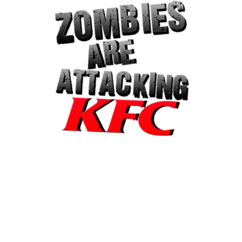 Zombies Are Attacking KFC