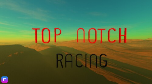 Top Notch: Racing