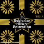 The Robloxian Military Education [TRMA]